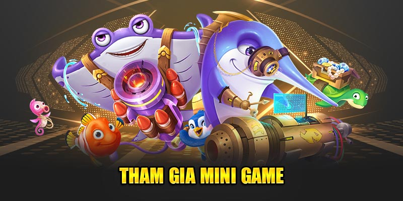 Tham gia mini game